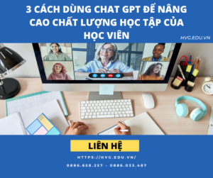 3 cách dùng Chat GPT để nâng cao chất lượng học tập của học viên