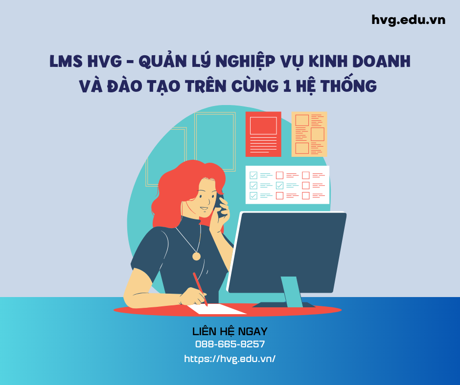 LMS HVG - Quản lý nghiệp vụ kinh doanh và đào tạo trên cùng 1 hệ thống