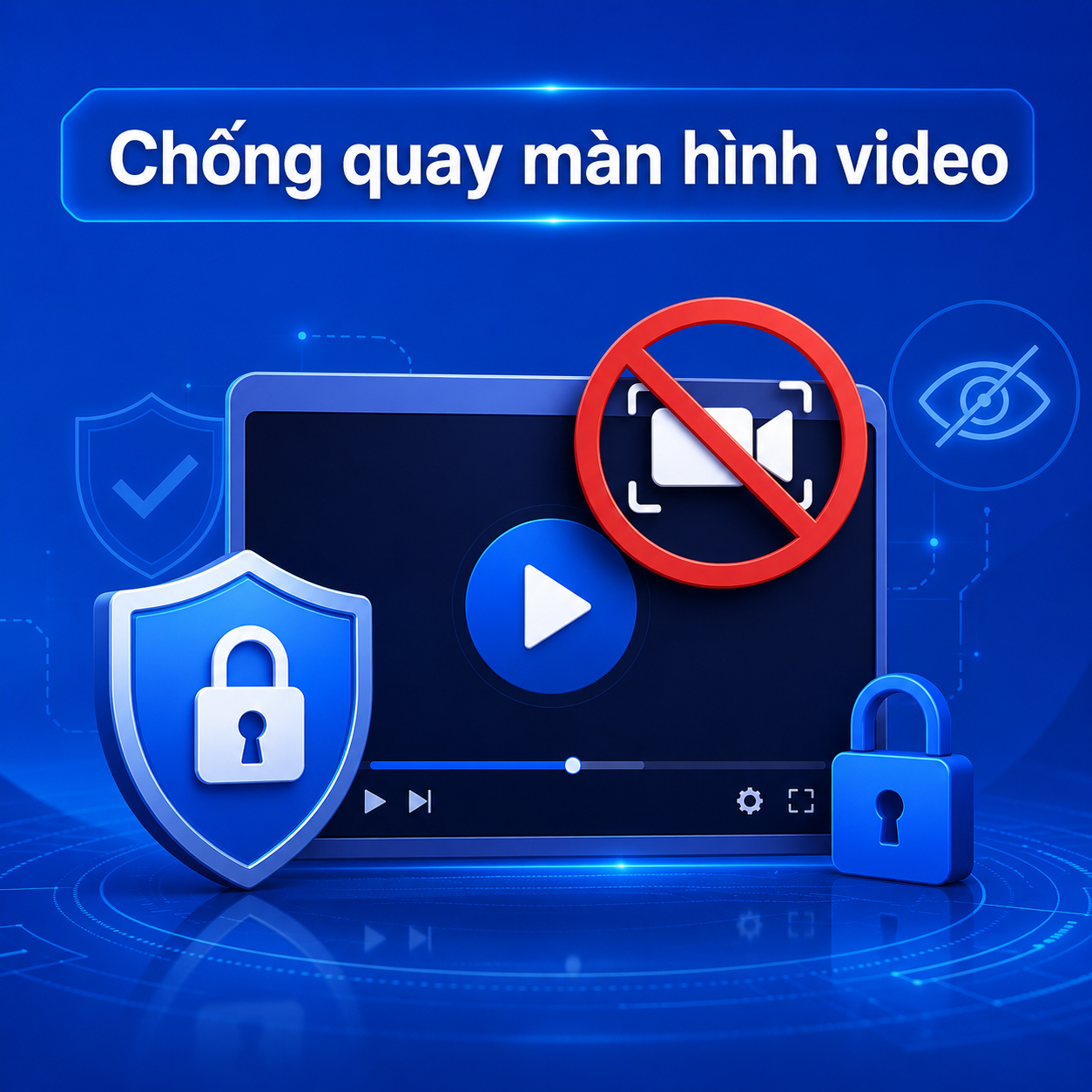 Chống quay màn hình video: Giải pháp bảo vệ khóa học E-learning và nội dung số hiệu quả nhất
